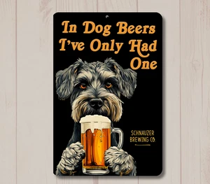 Schnauzer In Dog Beers sign man cave beer bar funny metal tin pub wall art decor - Picture 1 of 7