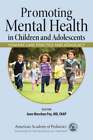 Promoting Mental Health In Children And Adolescents: Primary Care Practice And