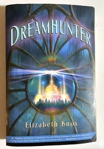 Dreamhunter: Book One of the Dreamhunter Series , Elizabeth Knox, PB 2005 - Picture 1 of 3