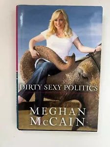 Dirty Sexy Politics (NEW) 1st Ed. & 1st Print Signed by Meghan McCain - Picture 1 of 7