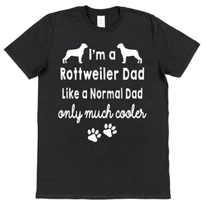Rottweiler Dog Mum/Dad Like Normal Only Cooler T-Shirt Ladies/Mens Loose/Fitted - Picture 1 of 3