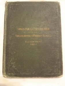 1887, Songs for Little Children for the Kindergartens and Primary Schools,Part 1 - Picture 1 of 8