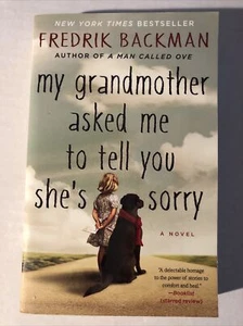 My Grandmother Asked Me to Tell You She's Sorry : A Novel by Fredrik Backman... - Picture 1 of 7