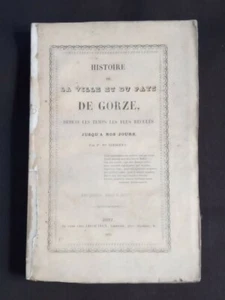 Histoire de la ville et du pays de Gorze, depuis les temps les plus reculés jusq - Imagen 1 de 1