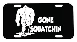 Gone Squatchin Bigfoot License Plate Auto Tag - Imagen 1 de 1