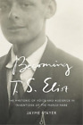 Jayme Stayer Becoming T. S. Eliot (Paperback)