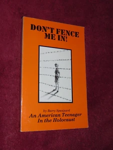 SIGNED 1990 SC BOOK: "DON'T FENCE ME IN!" BY BARRY SPANJAARD; HOLOCAUST - Picture 1 of 8