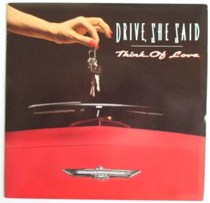 DRIVE SHE SAID - SP (7") "THINK OF LOVE" - Picture 1 of 2