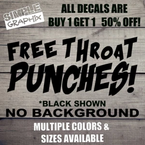 FREE THROAT PUNCHES! Funny Vinyl Decal, Bumper Sticker, Outdoors, Car, Truck etc - Picture 1 of 6