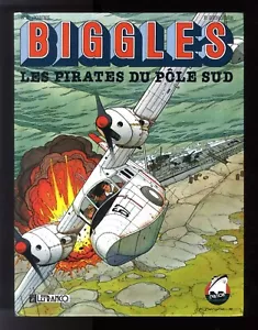 BIGGLES n°2 Pirates du Pôle Sud d'après W.E. JOHNS F. BERGESE LEFRANCQ EO TBE - Imagen 1 de 3