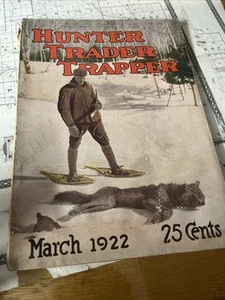 Vintage March 1922 Hunter Trapper Trader Magazine Complete - Picture 1 of 2
