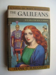 THE GALILEANS Frank G. Slaughter HC/DJ 1953 1st Edition  Mary Magdalene - I - Picture 1 of 10