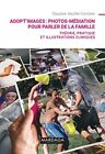 500049968|Adopt'images : Photos-Médiation Pour Parler De La Famille