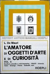 L. De Mauri, L’amatore di oggetti d’arte e di curiosità. Vol. II, Ed. Hoepli,... - Picture 1 of 1