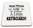 Life Without a Little 'Instrument' Novelty Glossy Gift Coaster