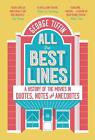 All the Best Lines: An Informal History of the Movies in Quotes, Notes and Anecd