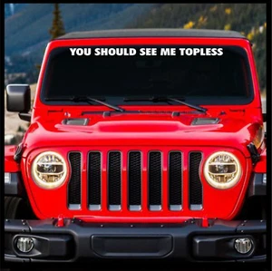 Pegatina de bandera troquelada para parabrisas troquelado You Should See Me para Jeep Wrangler - Imagen 1 de 11