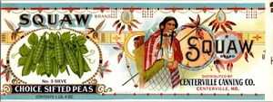 Label Squaw Markenauswahl Erbsen Centerville Einmachen Centerville MD Maryland -C - Bild 1 von 1