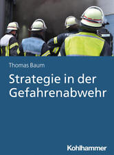 Strategie in der Gefahrenabwehr | Thomas Baum | 2021 | deutsch