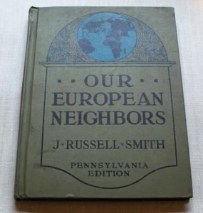 Our European Neighbors ~ J Russell Smith ~ Pennsylvania Edition ~ 1936 Textbook - Picture 1 of 9