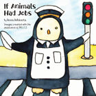 If Animals Had Jobs (A Small Book Of Ifs) By Derobertis, Dennis