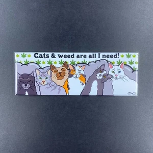 420 Cats and Weed are All I Need Magnet Handmade Stoner Gifts and Kitchen Decor - Picture 1 of 12