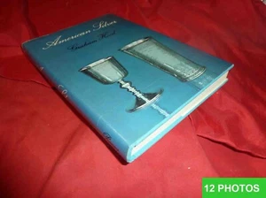 American Silver History Of Style 1650-1900 by Graham Hood 286 pic 1971 Like New - Picture 1 of 12