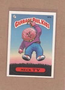 1986 TOPPS GARBAGE PAIL KIDS NECK TY #181B NMMT *A17471 - Picture 1 of 1