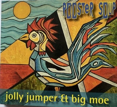 Jolly Jumper & Big Moe „Rooster Soup“ CD - Bild 1 von 2