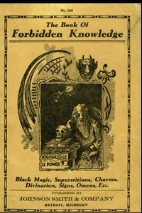 The Book of Forbidden Knowledge: Black Magic, Superstition, Charms, and Divinati - Picture 1 of 7
