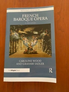 French Baroque Opera : A Reader, Paperback by Wood, Caroline; Sadler, Graham,... - Picture 1 of 5