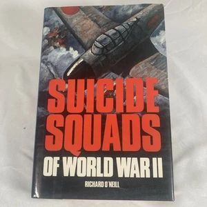 Suicide Squads of World War II by Richard O'Neill 1st Edition 1981 - Imagen 1 de 7