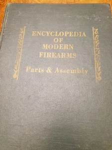 Encyclopedia Modern Firearms Signed Vol 1 Parts Assembly F.R. Bob Brownell 1960 - Picture 1 of 7