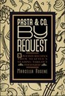 Pasta and Co. by Request by Rosene, Marcella