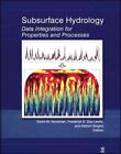Subsurface Hydrology : Data Integration for Properties and Processes, Hardcov...