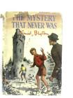 The Mystery That Never Was (Enid Blyton, Gilbert Dunlop (Illus) 1961) (Id:11164)