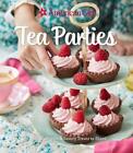 American Girl Tea Parties: Delicious Sweets & Savory Treats to Share by Weldon O