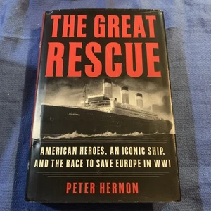 Great Rescue : American Heroes, an Iconic Ship, and the Race to Save Europe... - Bild 1 von 5