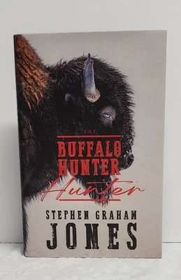 The Buffalo Hunter Hunter by Stephen Graham Jones SIGNED 1st Broken Binding Crow - Image 1 of 4
