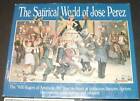 Die satirische Welt von Jose Perez von Jose S. Perez,...