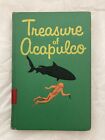 Treasure of Acapulco, Dorothy Witton, 1963 Hardcover, HB XL GC