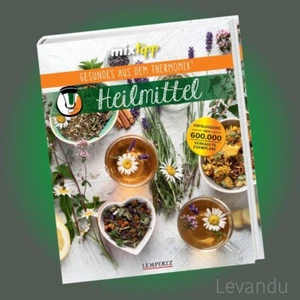 mixtipp: HEILMITTEL | Gesundes aus dem Thermomix® - Gesundheit - Rezepte - Buch - Bild 1 von 2