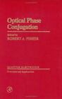 Optische Phasenkonjugation von Fisher, Robert A.