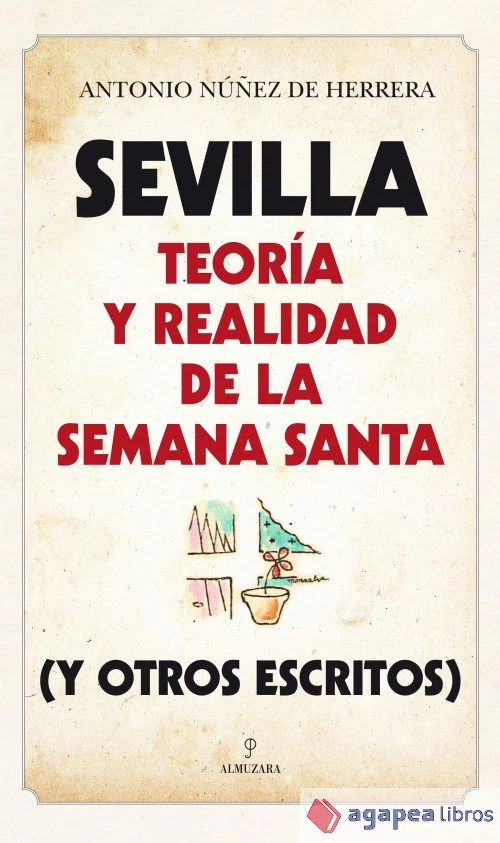 SEVILLA TEORIA Y REALIDAD DE LA SEMANA SANTA. NUEVO. ENVÍO URGENTE (Librería Aga - Imagen 1 de 1
