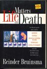 Matters Of Life And Death Reinder Bruinsma, Paperback 2000