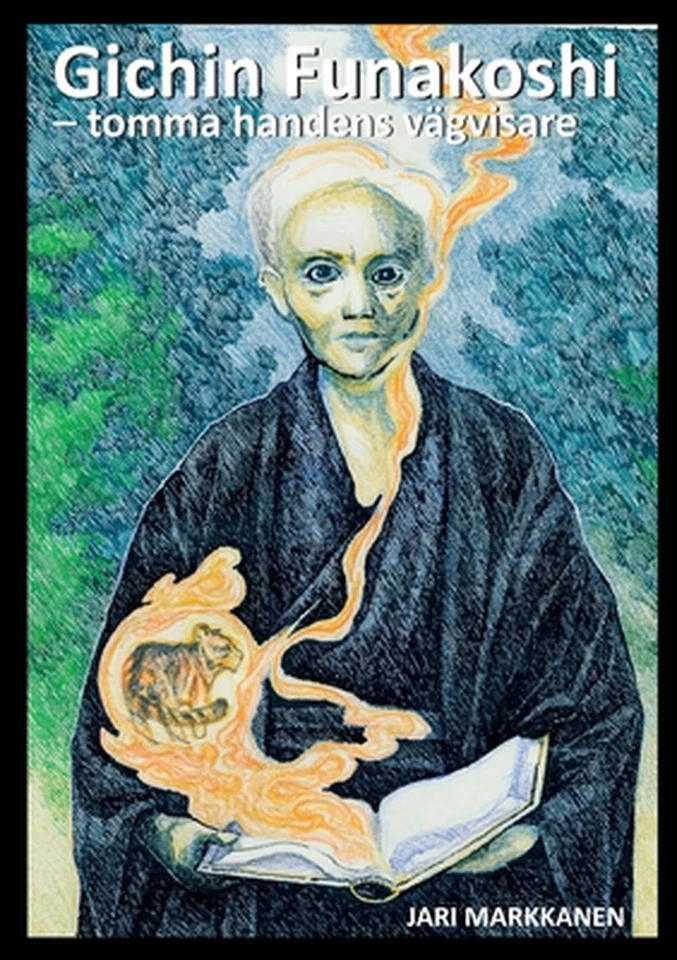 Gichin Funakoshi: Tomma handens v?gvisare by Jari Markkanen (Swedish) Paperback  - Image 1 of 1