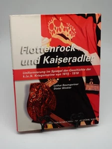 Flottenrock und Kaiseradler Baumgartner/Winkler Uniform k.u.k. Kriegsmarine Buch - Bild 1 von 8