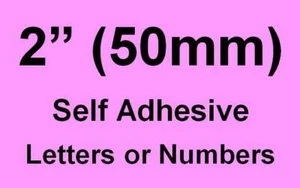 2" (50mm) Self Adhesive Numbers / Letters (you choose upto 15 off) - Picture 1 of 2