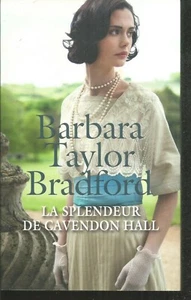 La Splendeur de Cavendon Hall .Barbara TAYLOR BRADFORD.France loisirs Broché CV9 - Imagen 1 de 1