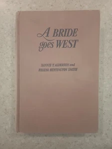A BRIDE GOES WEST 1942 ANDERSON/SMITH HC - Foto 1 di 8